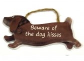 "Beware of Dog Kisses" Hanging Dog