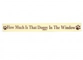 "How Much is that Doggy in the Window" Sign
